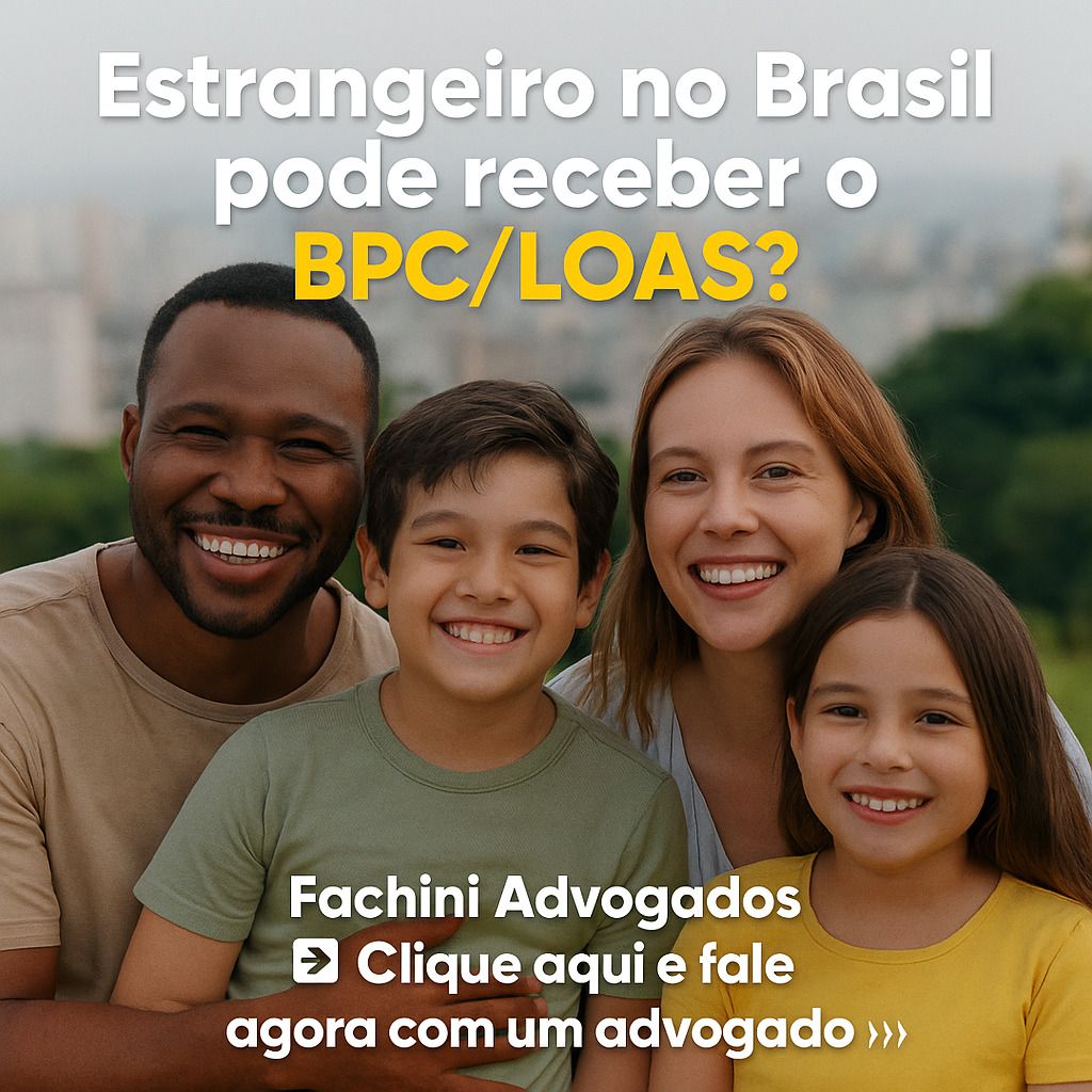 Sou estrangeiro e moro no Brasil: posso receber o BPC/LOAS?